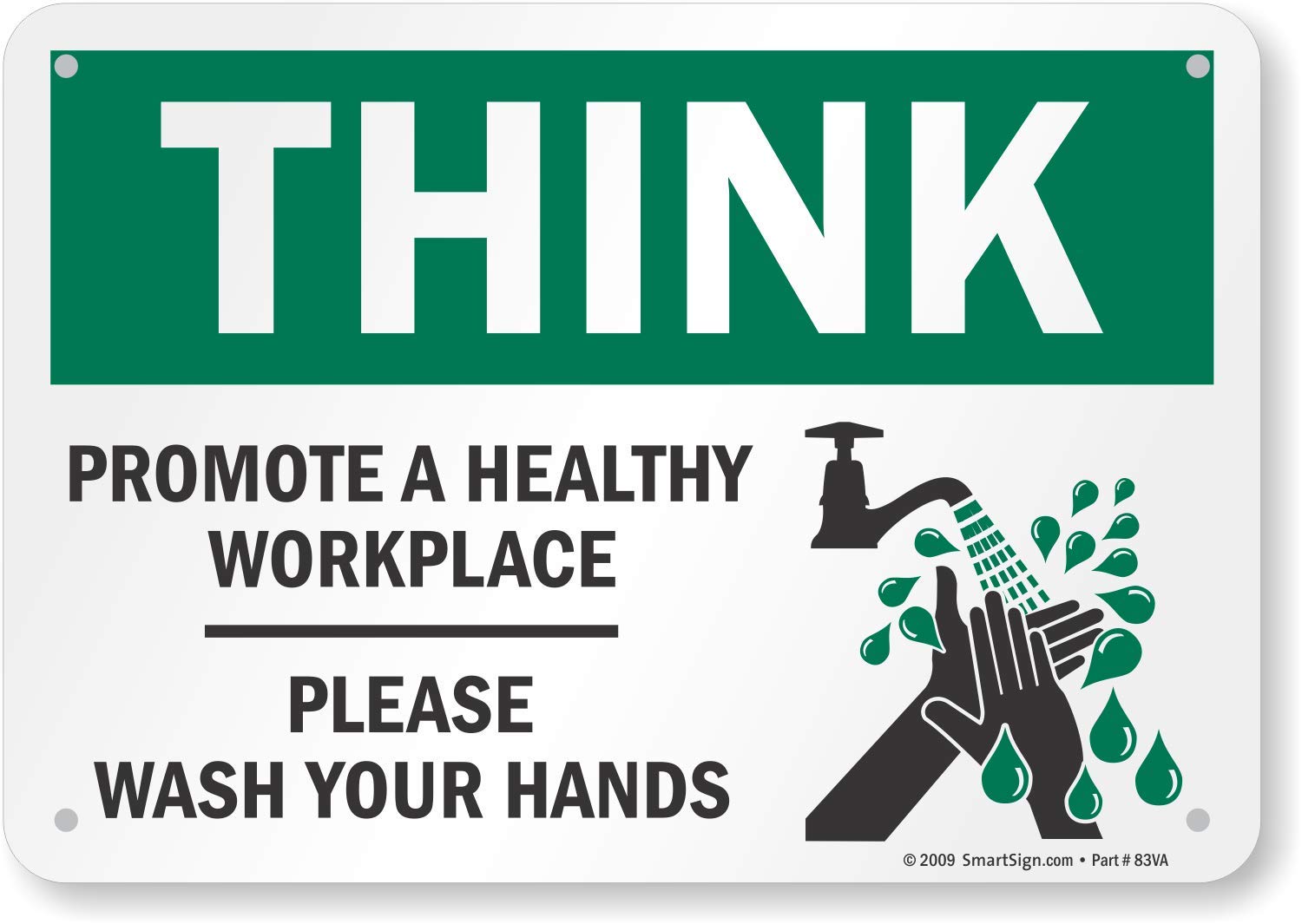SmartSign 7 x 10 inch “Think - Promote A Healthy Workplace, Please Wash Your Hands” Sign, Digital Printing, 55 mil HDPE Plastic, Green, Black and