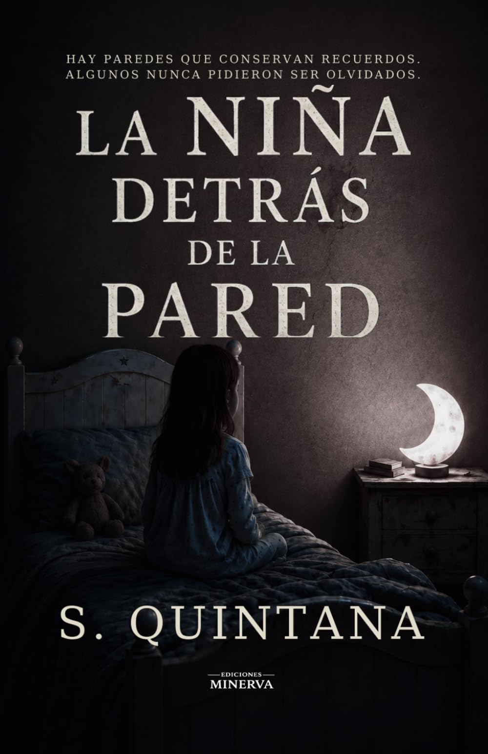 La Niña Detrás de la Pared: Una novela de terror psicológico sobre el miedo, la memoria y los secretos que nunca desaparecen