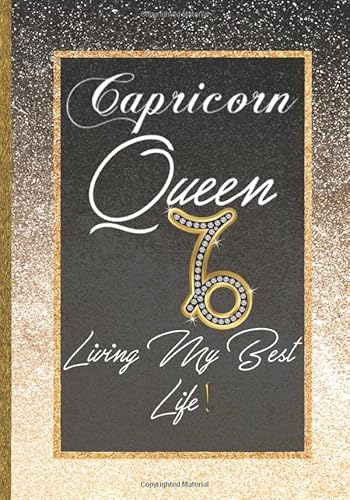 Capricorn Queen Living My Best Life: Cute Capricorn Zodiac Sign Birthday Gift Idea for Women Daily Calendar Agenda Organizer Goals Setting Journal with Inspirational Quotes Notebook