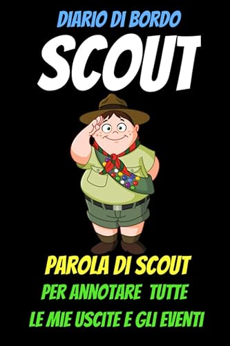 Diaro di bordo SCOUT-Scoutismo-libri scout- scouting for boys-il manuale dei nodi-boy scout accessori-libri scout per ragazzi: scout divisa ... abbigliamento-boy scout handbook-scout cngei