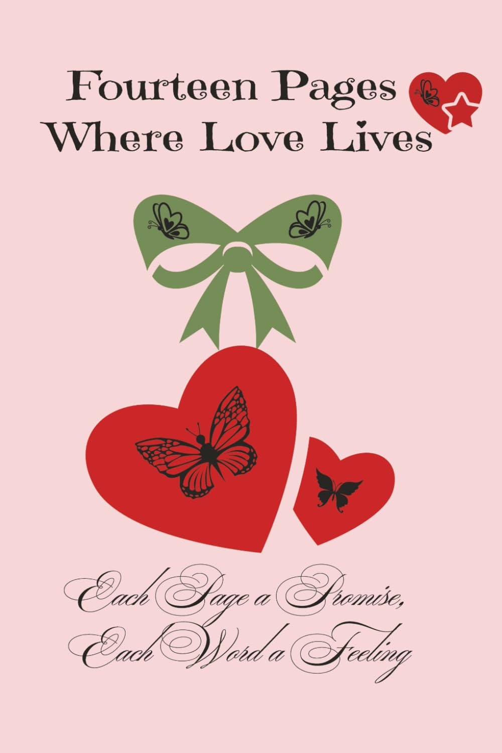 Valentine Day 14th Feb Book - Fourteen Pages Where Love Lives !: Valentine’s Day is about choosing love—not just once, but every day. This book is ... Inch - 28 Pages | Additional Pages Included