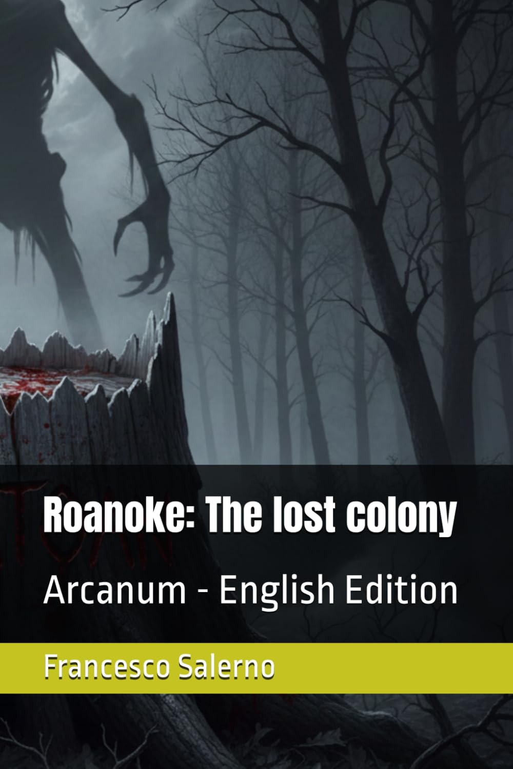 Roanoke: The lost colony: Arcanum - English Edition: 9
