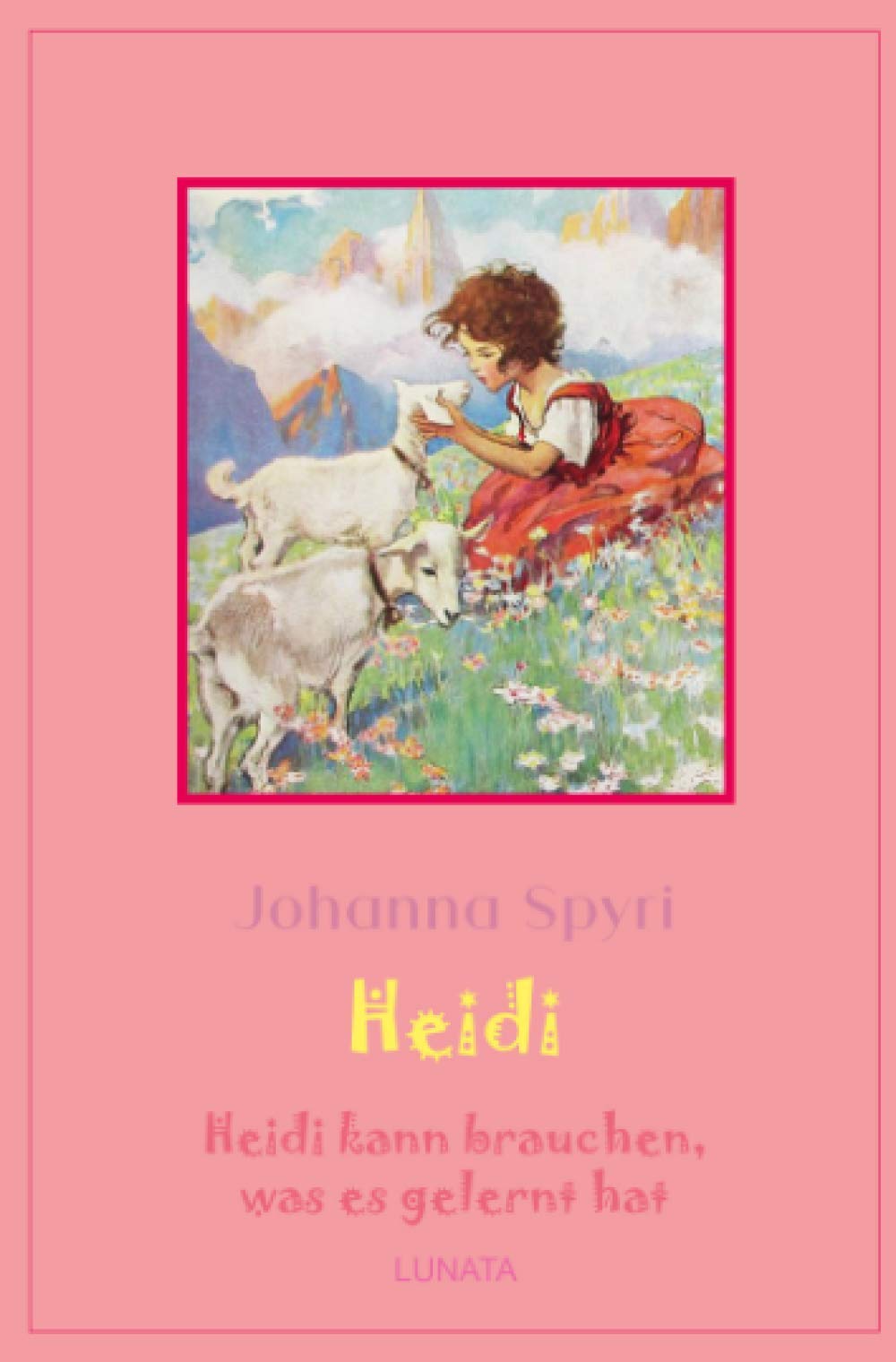 Heidi kann brauchen, was es gelernt hat: Heidi Band 2
