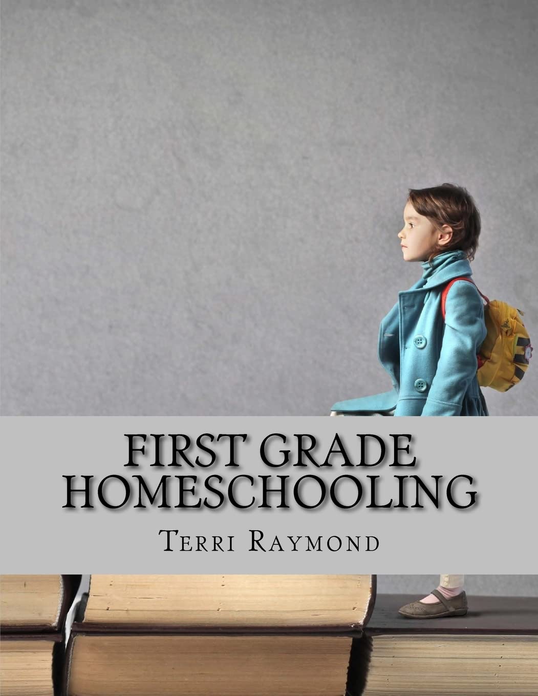 First Grade Homeschooling: (Math, Science and Social Science Lessons, Activities, and Questions)