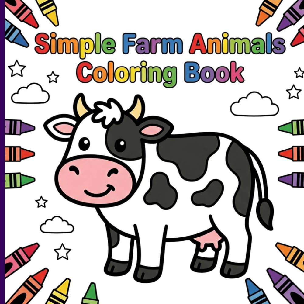 Simple Farm Animals Coloring Book: Big and Bold Barnyard Friends with Thick Lines and Cute Borders for Relaxing Art and Frustration-Free Toddler Fun