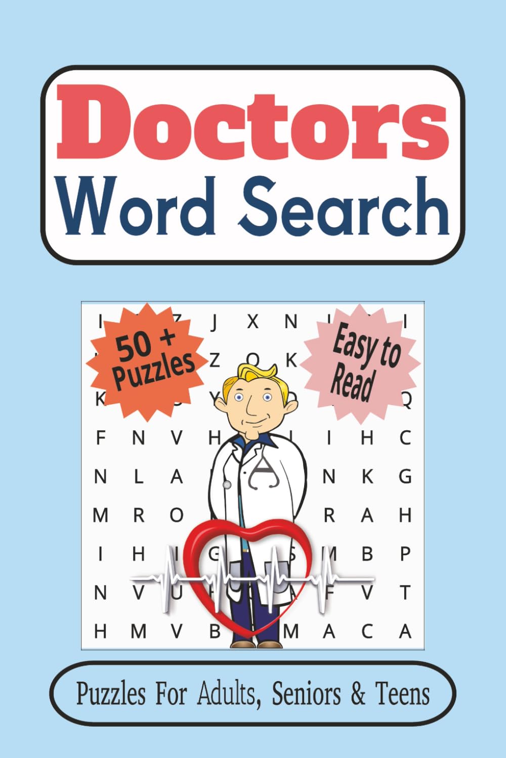 Doctors Word Search Puzzle Book: Word Searches with Easy to Read Print about Physician, Medical practitioner, Clinician and More | 6 x 9 Inches, 110 ... Gift for Vacations, Holidays and Free Times