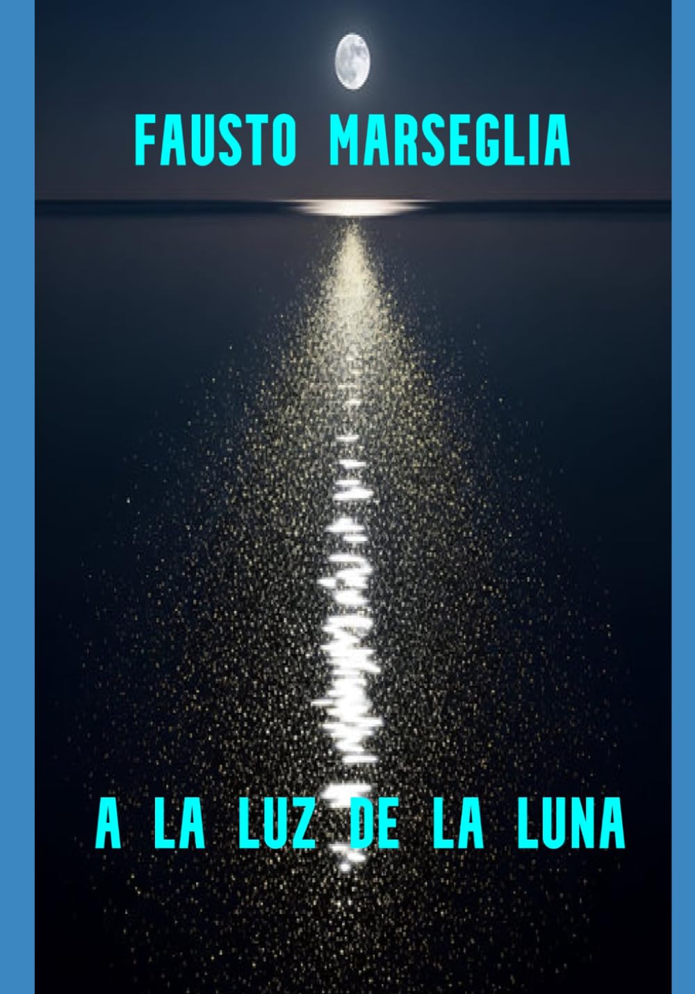 A LA LUZ DE LA LUNA