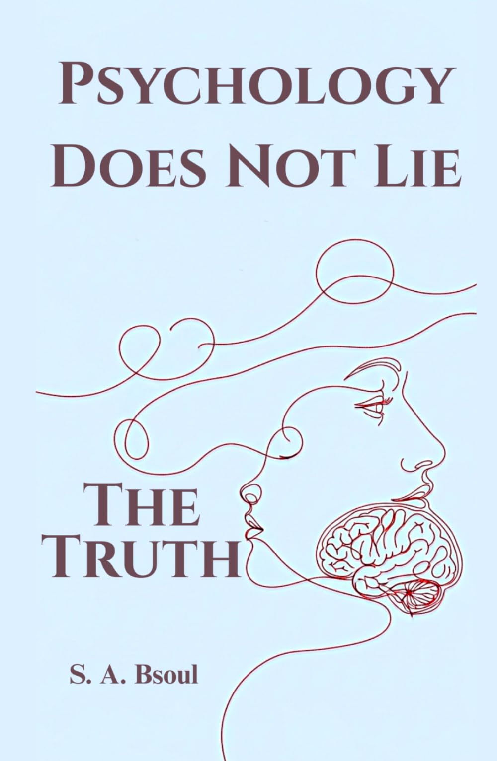 Psychology Does Not Lie: The Truth