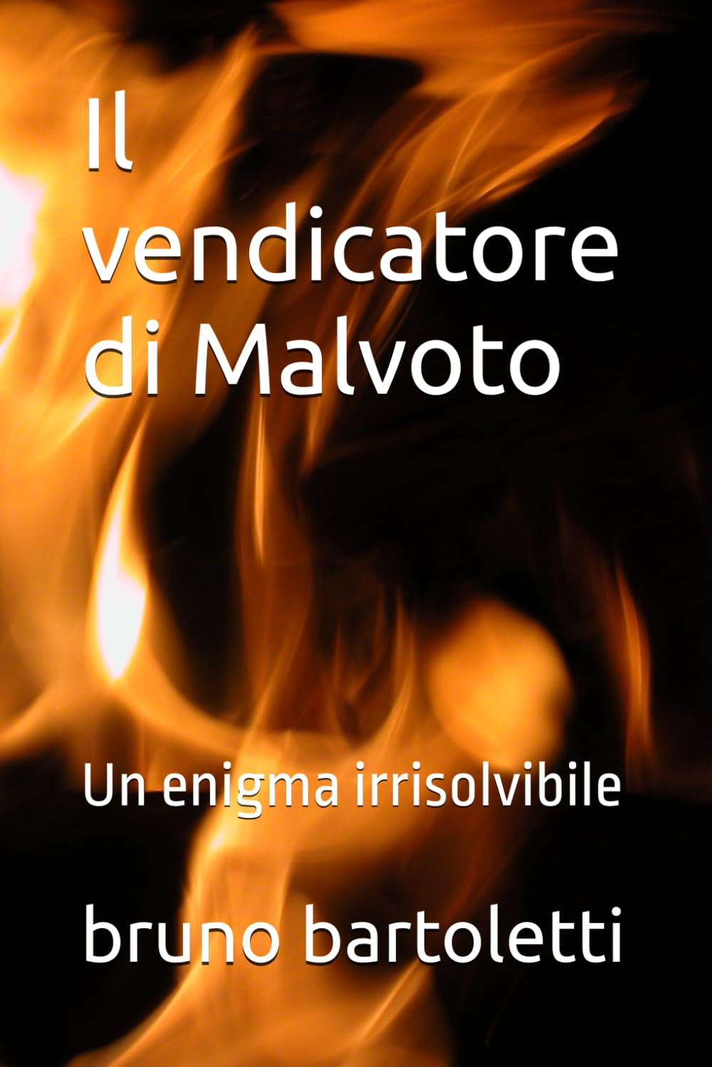 Il vendicatore di Malvoto: Un enigma irrisolvibile: 12 (Romanzi, Racconti e Storie brevi)