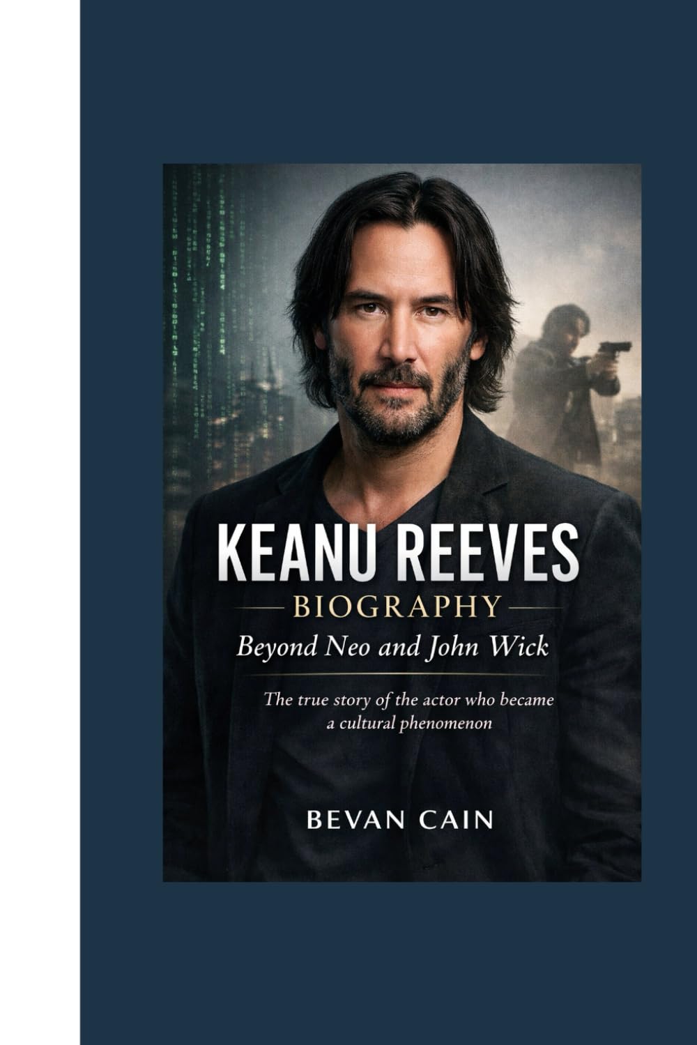 Keanu Reeves Biography: Beyond Neo and John Wick: The true story of the actor who became a cultural phenomenon.