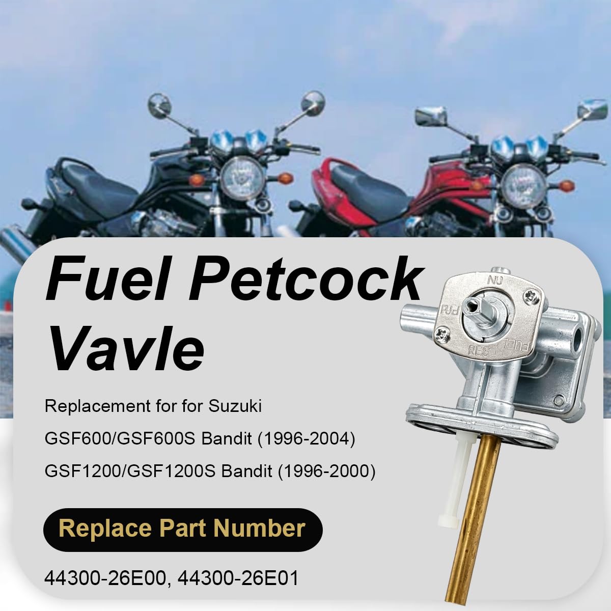 Valvola di prelievo carburante per moto, interruttore del rubinetto, valvola serbatoio carburante per Suzuki GSF600, GSF600S, GSF1200, GSF1200S, Bandit (1995-2004) - 44300-26E00, 44300-26E01