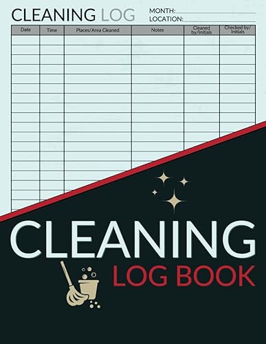 Cleaning Log Book for Business: The Ultimate Daily Checklist for