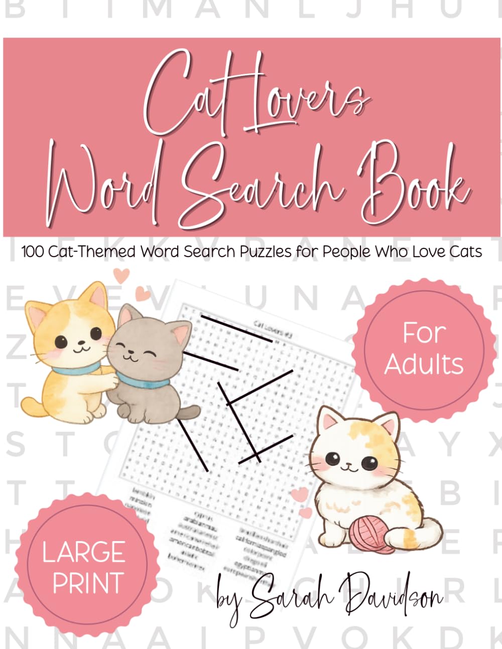 Cat Lover Word Search Book: 100 Cat-Themed Word Search Puzzles for People Who Love Cats (Word Search Books for Adults)
