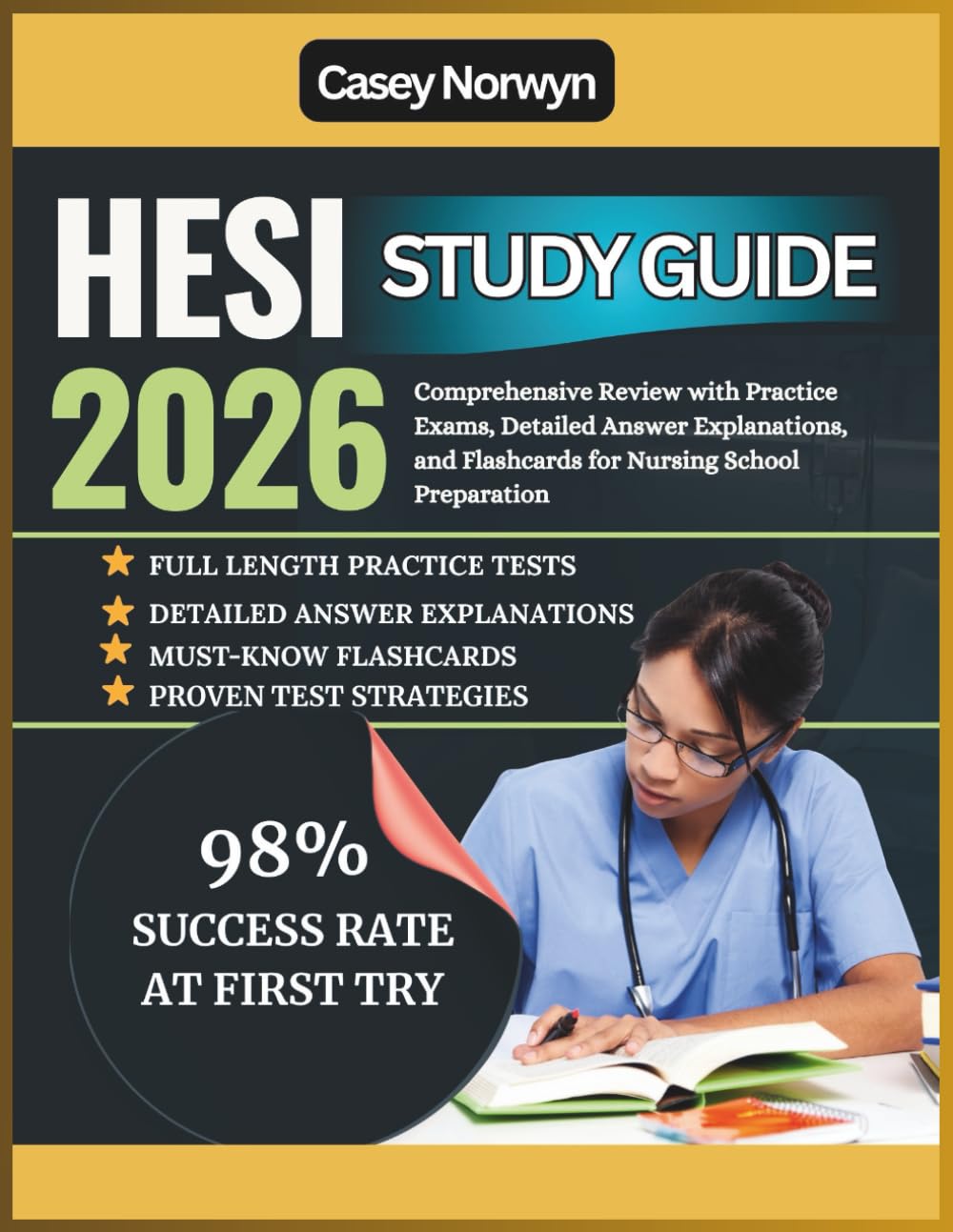 HESI A2 Study Guide 2026: Comprehensive Review with Practice Exams, Detailed Answer Explanations, and Flashcards for Nursing School Preparation (The Exam-Ready Study GuideS)