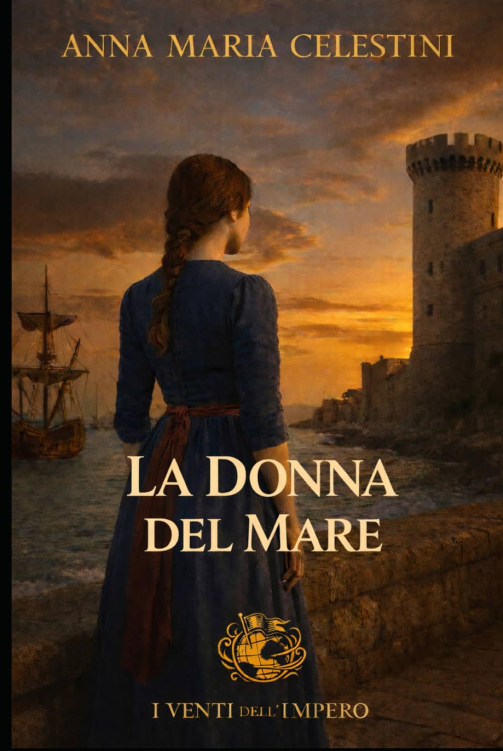 La donna del mare: Barcellona. Il mare. Una scelta che nessuno voleva fare. (I venti dell'Impero)