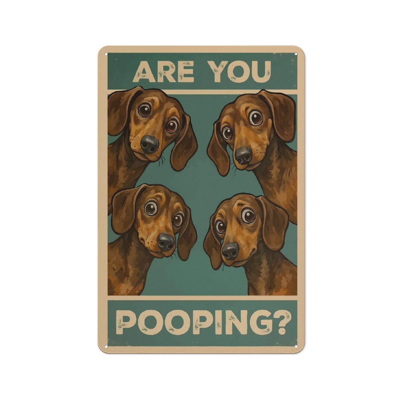 Junmoney Style-12 Classic Are You Pooping Dachshund Poster Metal Wall Sign 30X20cm, Pub Wall Decor For Diner, Restaurant, Shed Or Kitchen