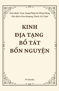 Kinh Dia Tang Bo Tat Bon Nguyen - Sutra of the Past Vows of Earth Store Bodhisattva - Vietnamese Edition