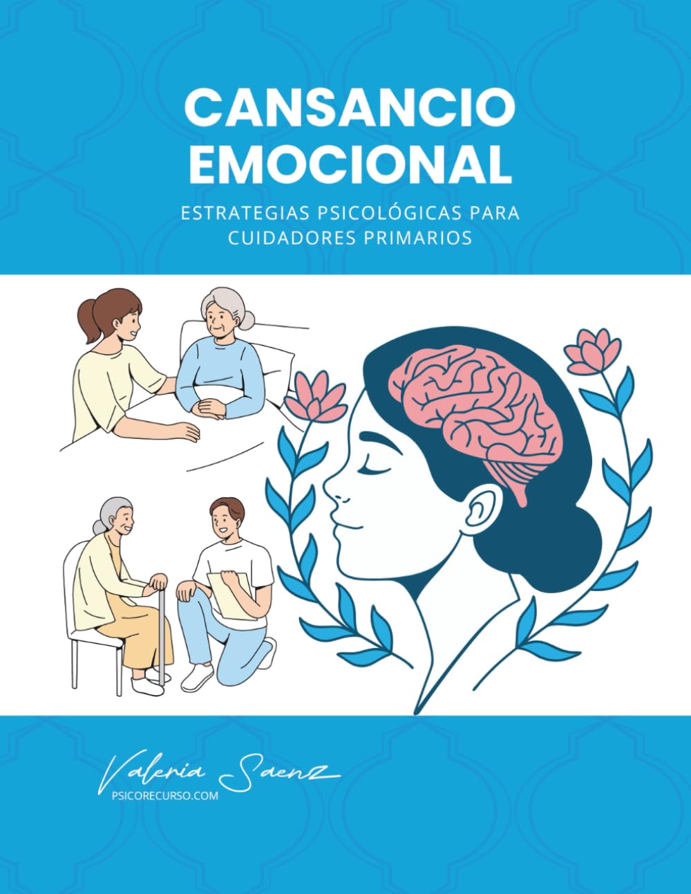 Cansancio Emocional: Estrategias Psicológicas Para Cuidadores Primarios