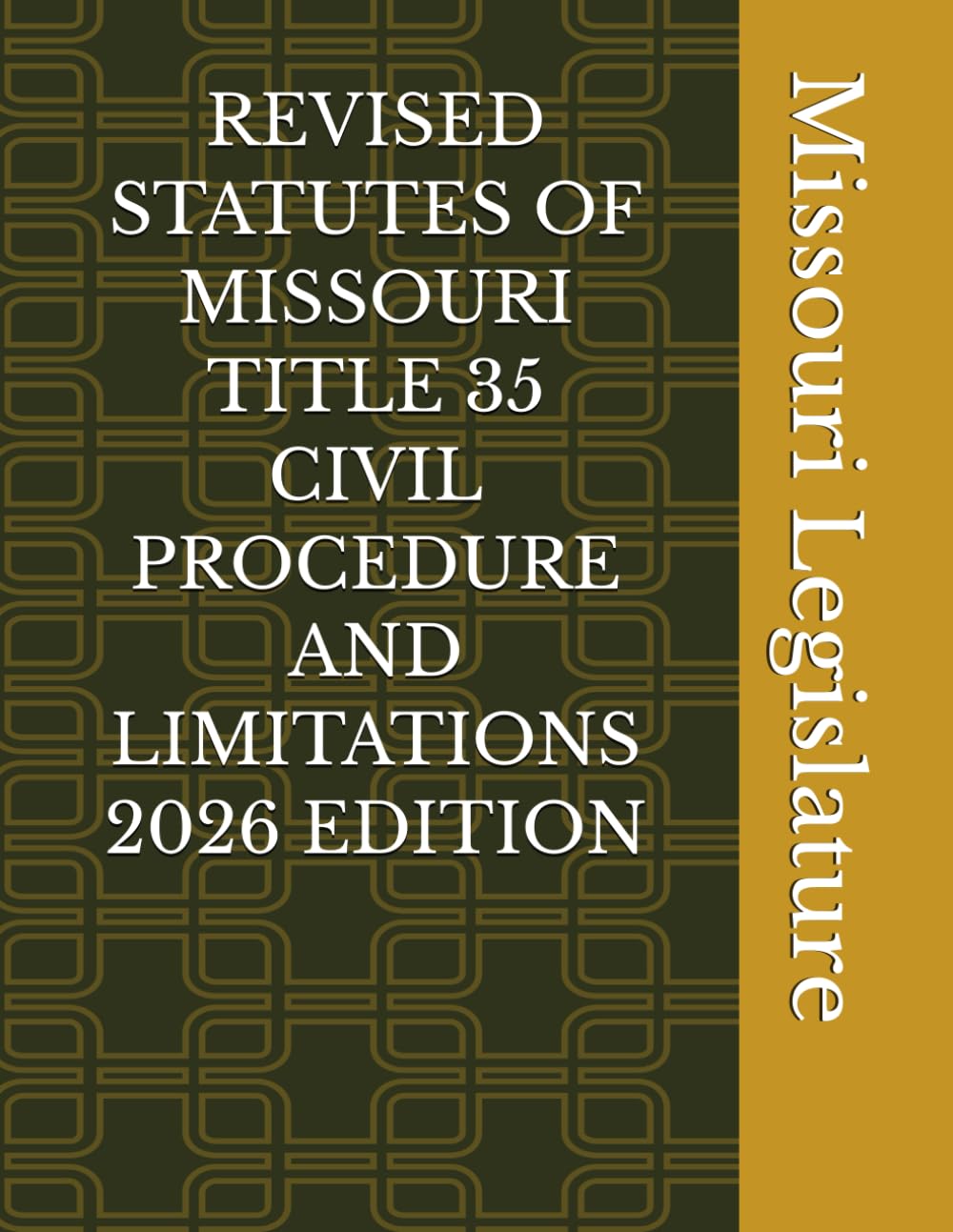 REVISED STATUTES OF MISSOURI TITLE 35 CIVIL PROCEDURE AND LIMITATIONS 2026 EDITION
