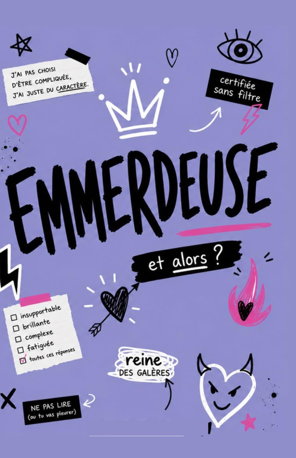 EMMERDEUSE – Carnet sans filtre pour écrire, râler et penser trop: Journal guidé avec humour, pages à compléter, to-do list, notes et citations à colorier (Collection Sans Filtre)