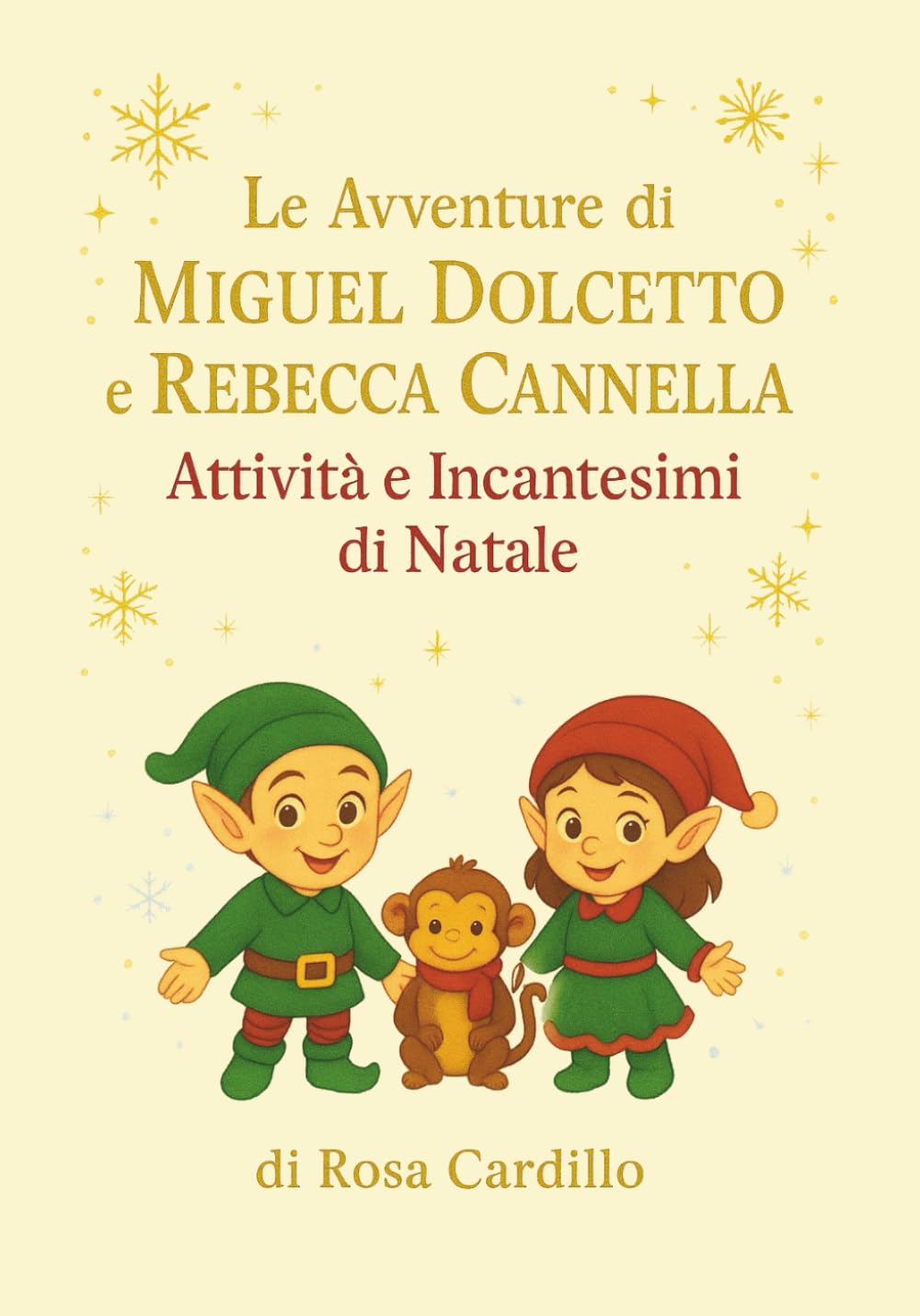 Le Avventure di Miguel Dolcetto e Rebecca Cannella: Attività e Incantesimi di Natale