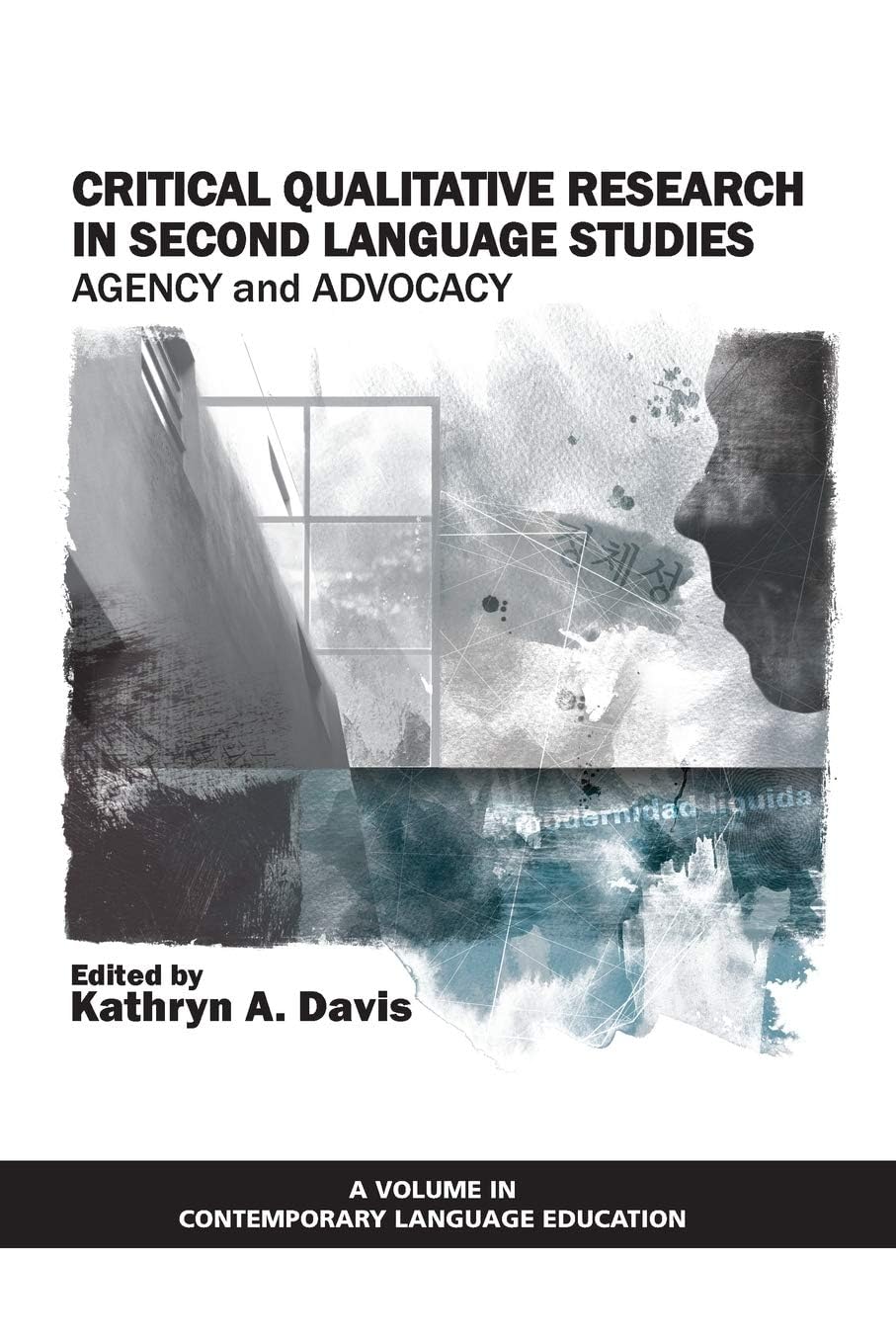 Buy Critical Qualitative Research in Second Language Studies: Agency and Advocacy (Contemporary Language Education) — BookShops.in
