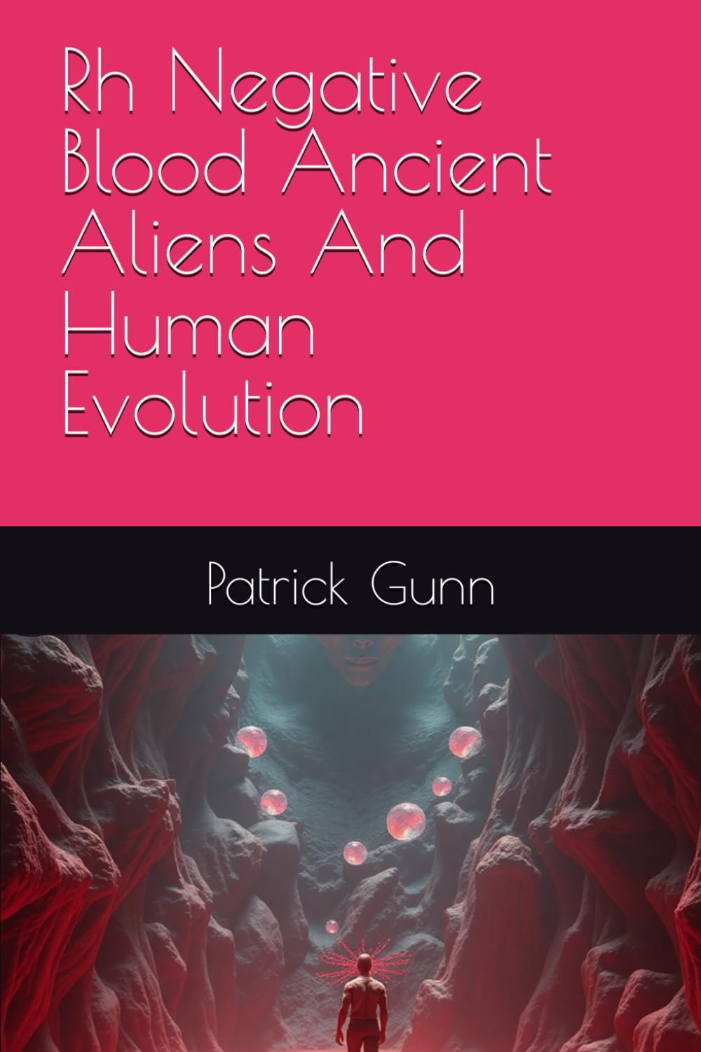 Rh Negative Blood Ancient Aliens And Human Evolution