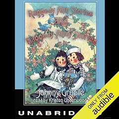 Raggedy Ann Stories and Raggedy Andy Stories Audiobook By Johnny Gruelle cover art