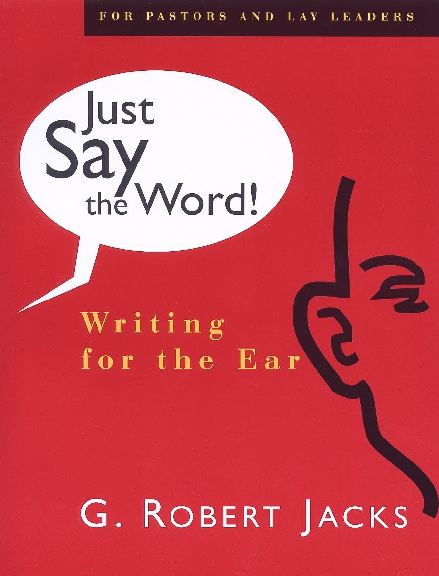 Just Say the Word!: Writing for the Ear