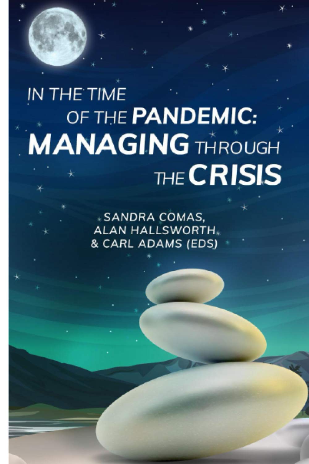 In the time of the pandemic:: Managing through the crisis