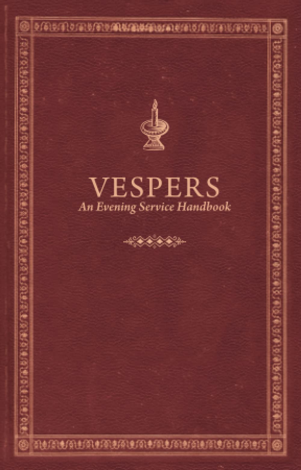 Vespers: An Evening Service Handbook