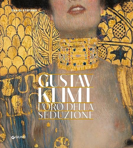 Gustav Klimt. L'oro della seduzione