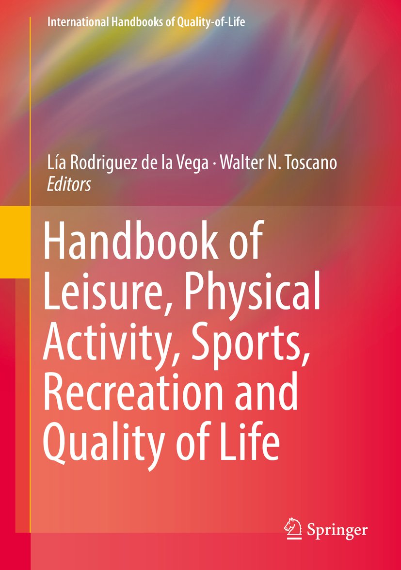 Handbook of Leisure, Physical Activity, Sports, Recreation and Quality
