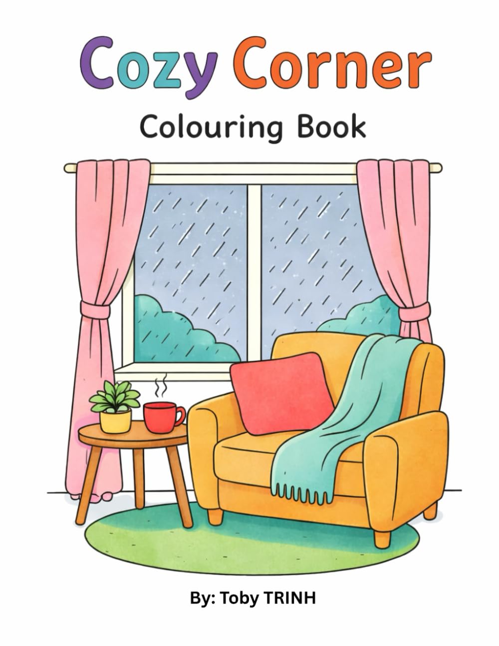 Cozy Corners: A Relaxing Adult Colouring Book: Simple Cozy Spaces to Colour, Relax, and Unwind