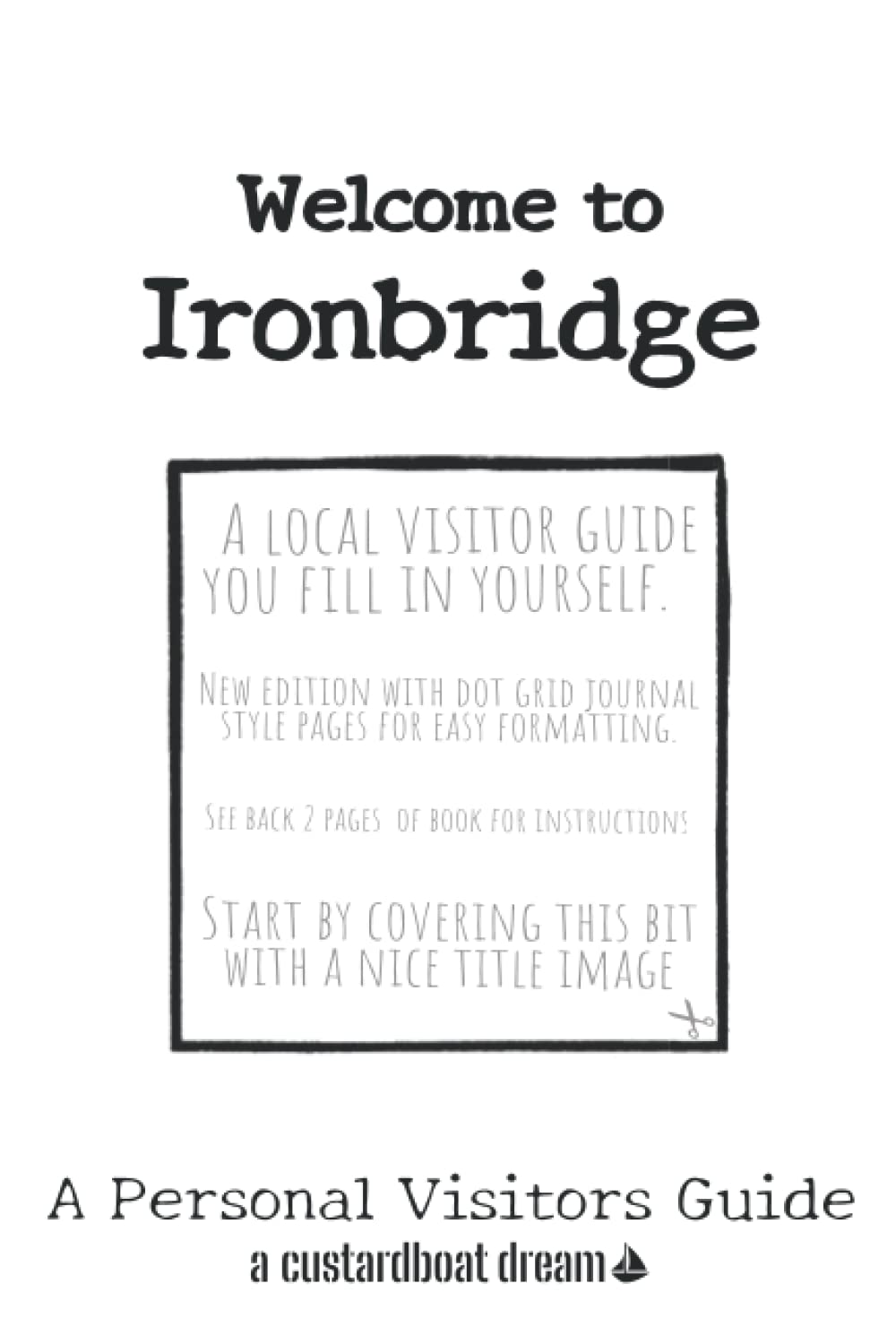 Welcome to Ironbridge: A Fun DIY Visitors Guide