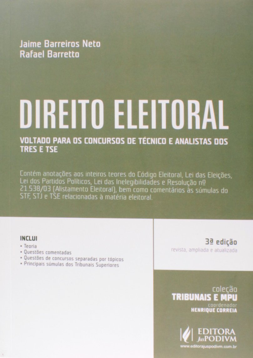 Direito Eleitoral. Voltado Para os Concursos de Técnico e Analistas dos TRES e TSE - Coleção Tribunais e MPU