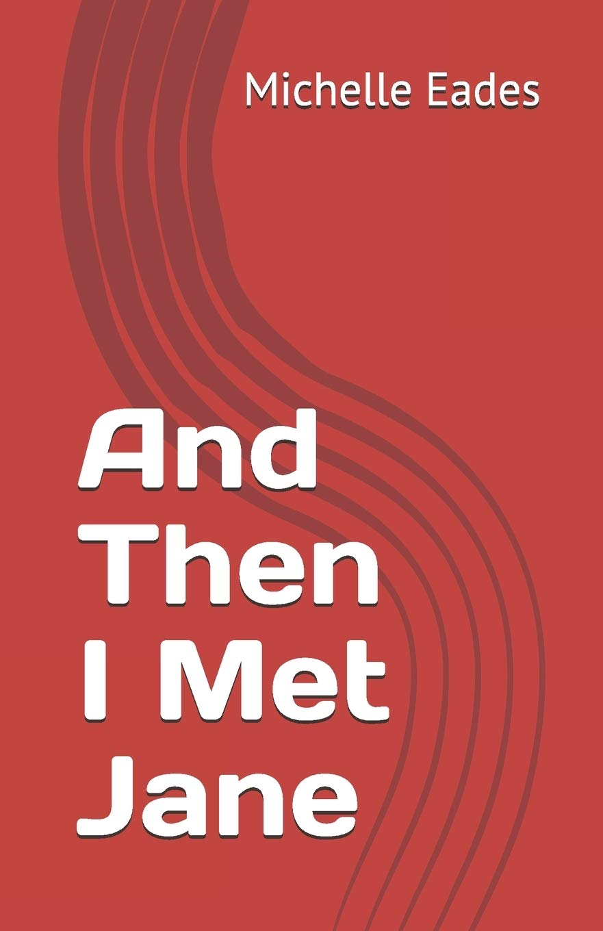 And Then I Met Jane: Meet NIkki a beautiful competent business woman, left betrayed by a husband she adhored. Follow her journey of self discovery and ... about her sexuality when she meets Jane: 1