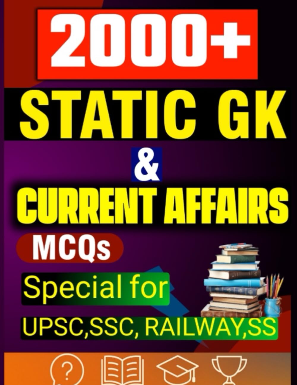 GK & Current Affairs Static GK Book 2025: 2000+ MCQs with Answers | Complete Guide for SSC, UPSC, Railway & All Competitive Exams: Master Static GK & ... Practice Questions for SSC,UPSC, RAILWAY etc.