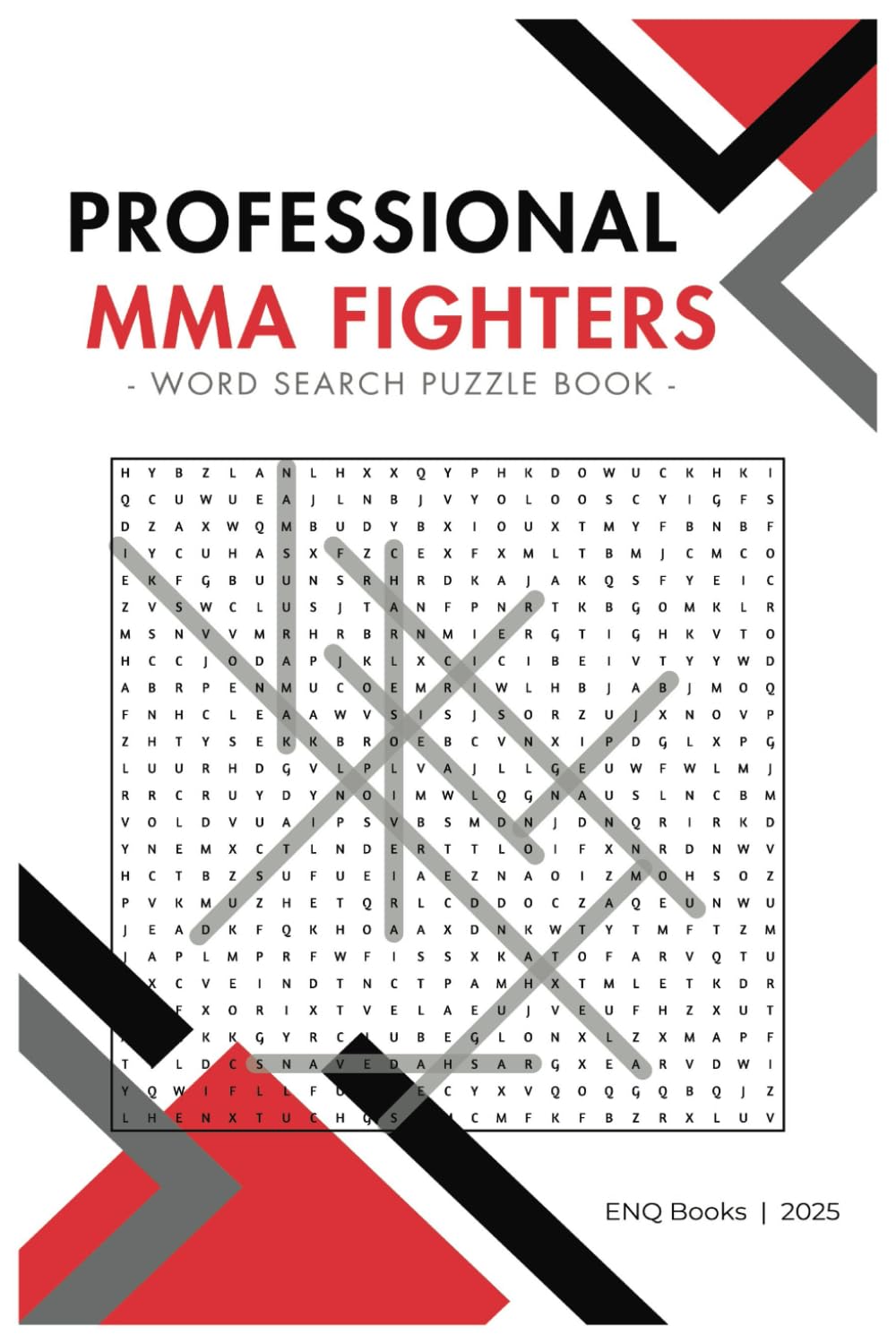 Professional MMA Fighters - Word Search Puzzle Book: Brain Teasers for Fight Fans | 55 Puzzles - 9 Names per puzzle | Sharpen your mind while you await the next fight!