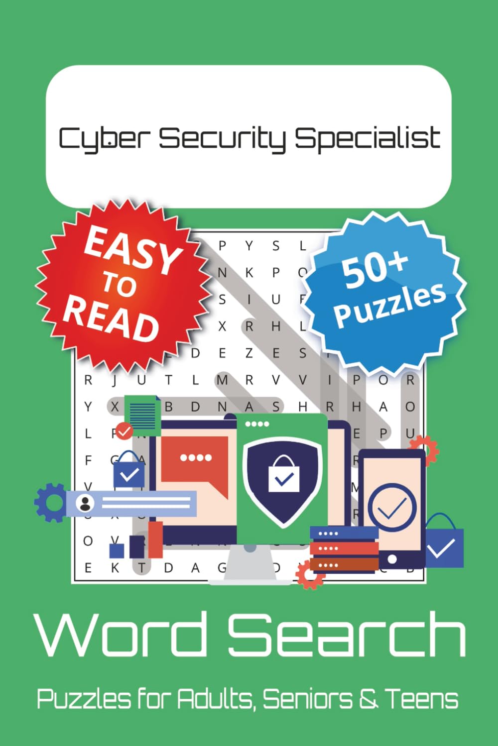 Cyber Security Specialist Word Search Puzzle Book: Cyber Security Specialist Themed Word Searches with Easy to Read Print | 6x9 inches, 110 pages | 50+ Puzzles