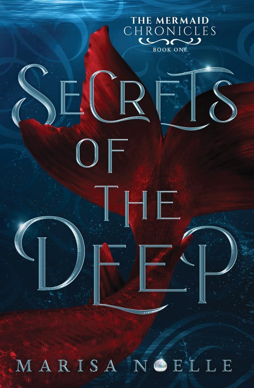 Secrets of the Deep: The Mermaid Chronicles Book 1: A Forbidden Love, Enemies to Lovers Fantasy Romance Retelling