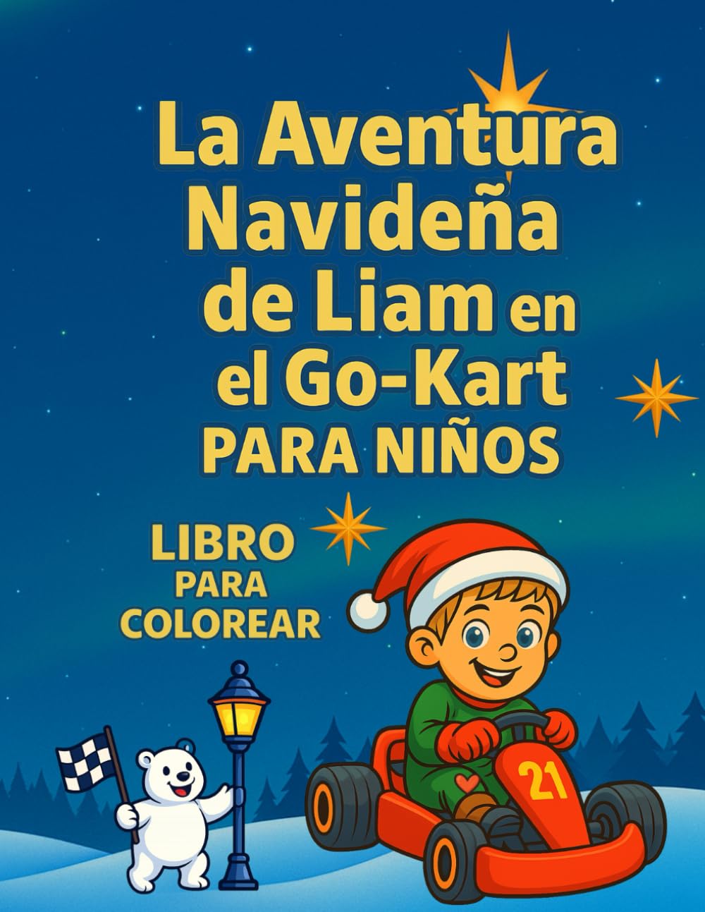 La Aventura Navideña de Liam en el Go-Kart: Libro para colorear para niños y niñas de 3 a 10 años – ilustraciones navideñas, carreras y mucha diversión
