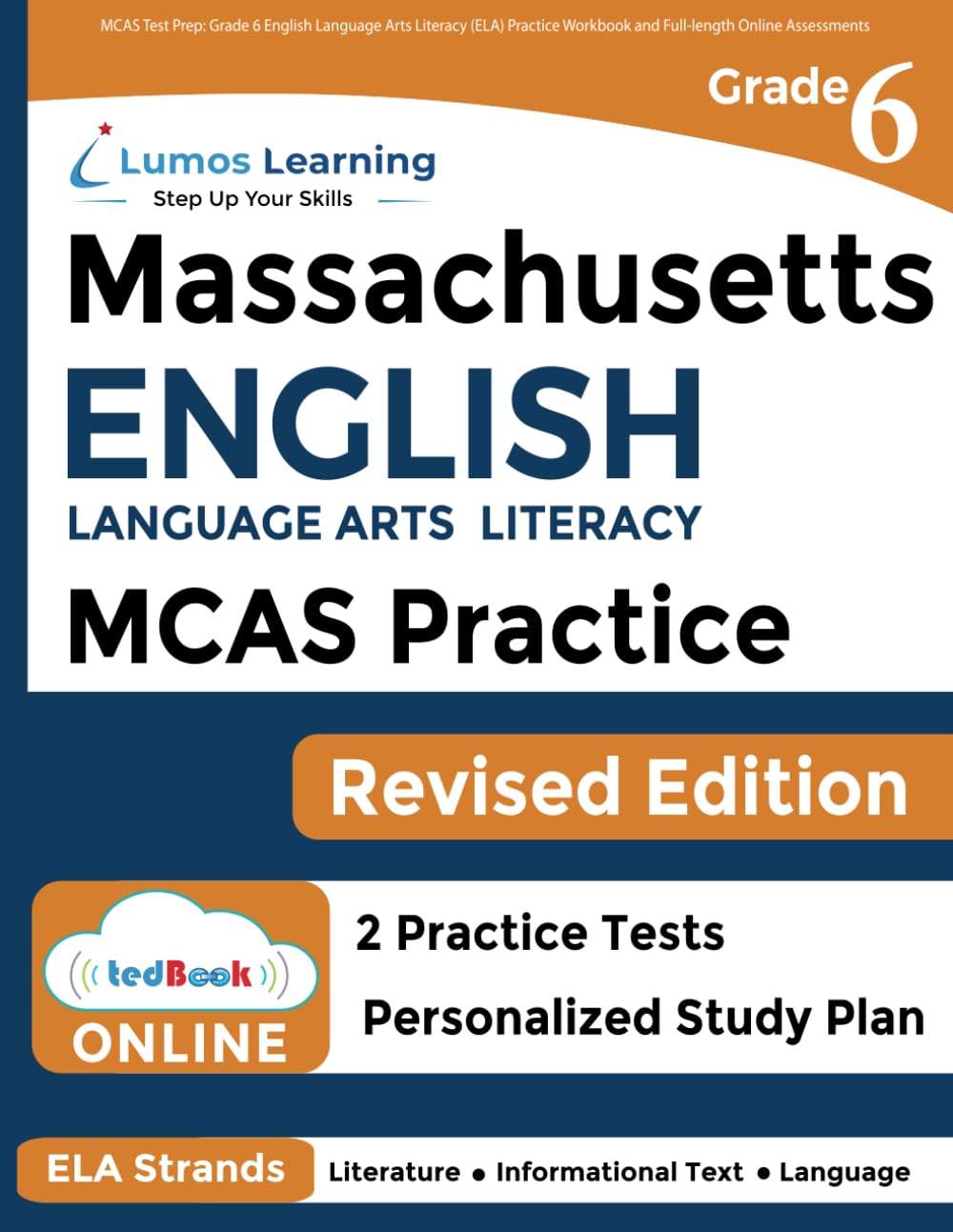 MCAS Test Prep: Grade 6 English Language Arts Literacy (ELA) Practice Workbook and Full-length Online Assessments: Next Generation Massachusetts Comprehensive Assessment System Study Guide