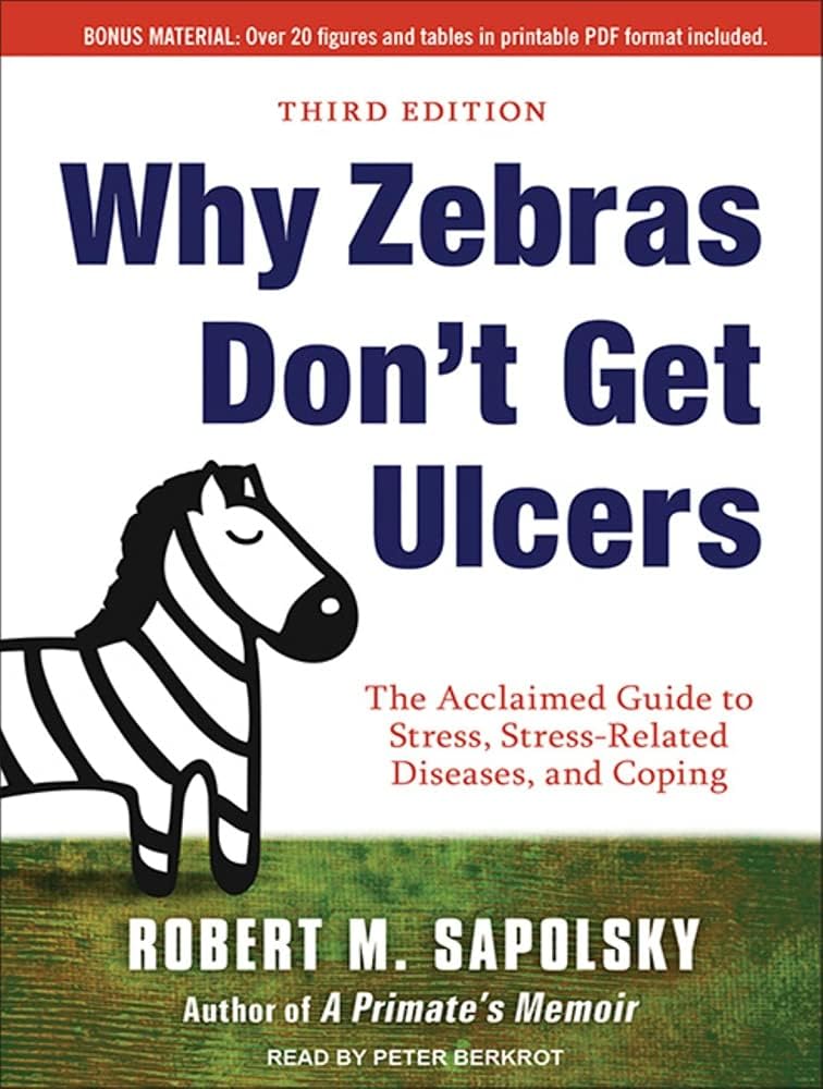 Why Zebras Don't Get Ulcers Audio CD – Unabridged, 31 Dec. 2012