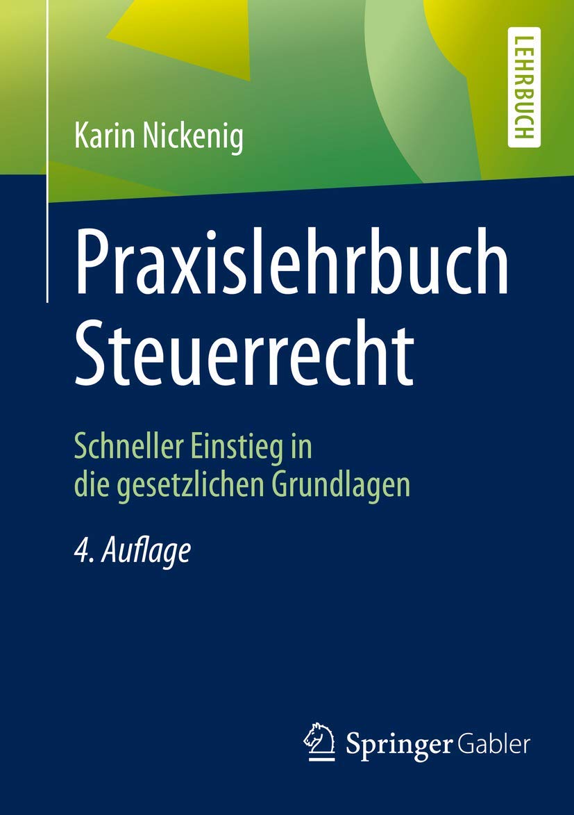 Praxislehrbuch Steuerrecht — Schneller Einstieg in die gesetzlichen Grundlagen