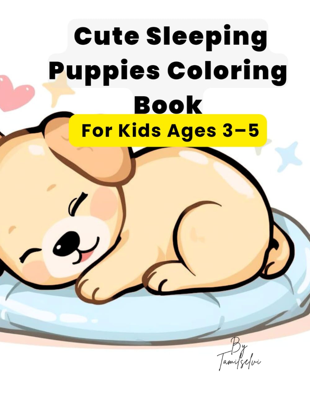 Sleeping Dogs Coloring Book for Kids and Dog Lovers: Cute & Cozy Puppy Coloring Pages for Relaxation and Fun