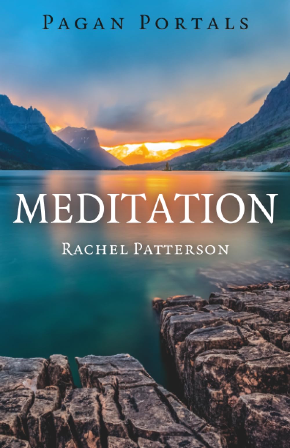 Pagan Portals - Meditation By Rachel Patterson