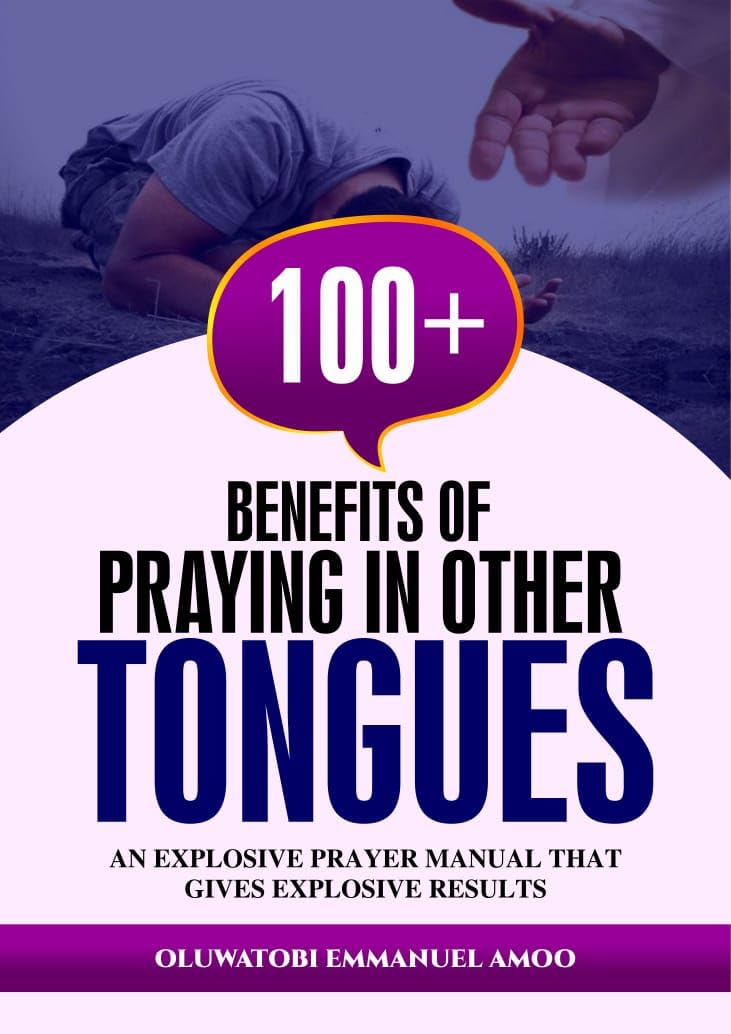 Amazon.com: 100+ Benefits of Praying in Tongues: Unlocking Supernatural Power and Divine ...