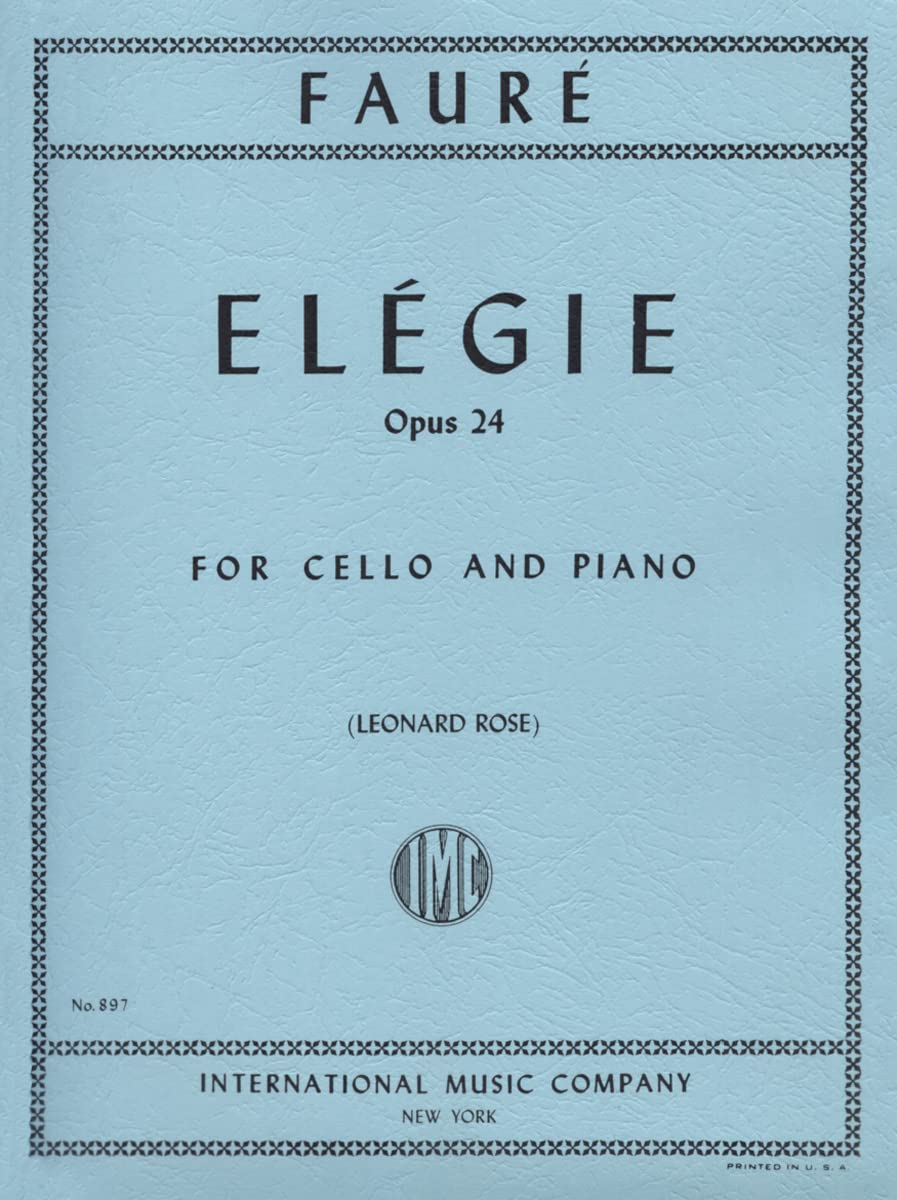 Faure, Gabriel - Elegy, Op. 24 - Cello and Piano - edited by Leonard Rose - International Edition      Sheet music