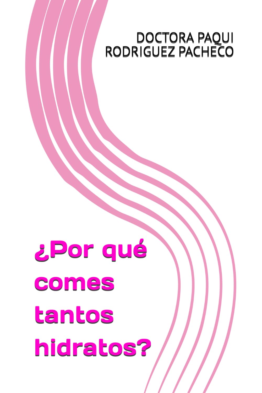¿Por qué comes tantos hidratos?